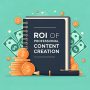 The Actual ROI of Professional Content Creation in 2025